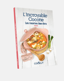 Couverture du livre "L'Incroyable Cocotte, Les Recettes Bien-Être" Cookut, un recueil de recettes saines pour cuisiner avec votre cocotte en toute simplicité.