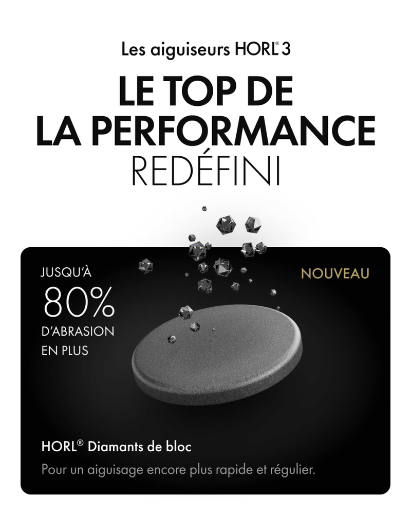 Système d'aiguisage HORL 3 offrant une abrasivité accrue pour un tranchant rapide et précis.